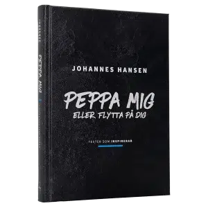 Peppa mig eller flytta på dig - Johannes Hansen
