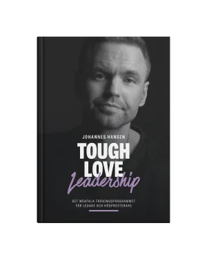 Tough Love Leadership