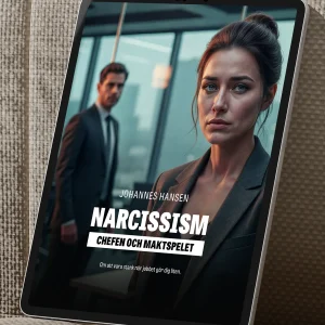 Narcissism: Chefen och maktspelet E-bok - Johannes Hansen